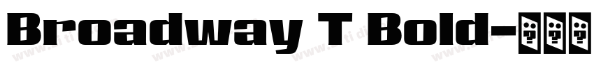 Broadway T Bold字体转换